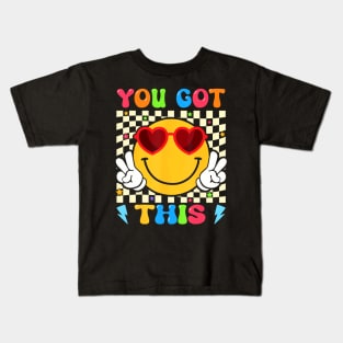 Groovy You Got This Motivational Testing Day Teacher Kids Kids T-Shirt